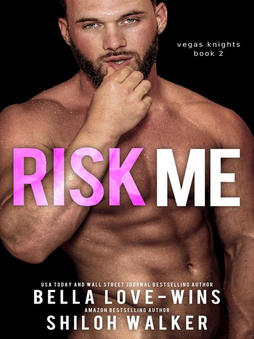 Title details for Risk Me by Bella Love-Wins - Available